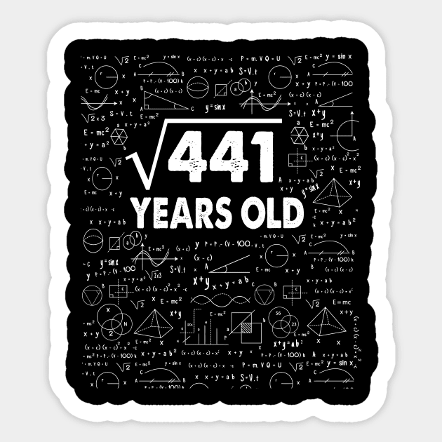 21 years old 21th birthday Gift Square Root of 441 Science Lover Gifts Bday Sticker by smtworld